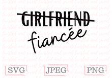 Load image into Gallery viewer, Girlfriend Fiancee - SVG Cut File Download
