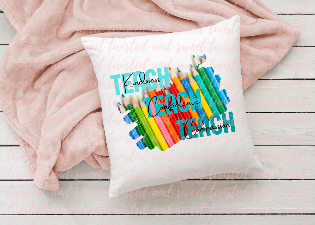 Teach Teach Teach - Pillow Cover with insert